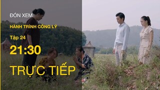 Trực tiếp VTV3 | Hành trình công lý tập 24 | Chồng Xoan liên quan vụ Vương Quang Hữu 10 năm trước?