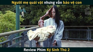 [Review Phim] Người Mẹ Dù Biến Thành Quái Vật Nhưng Vẫn Bảo Vệ Con