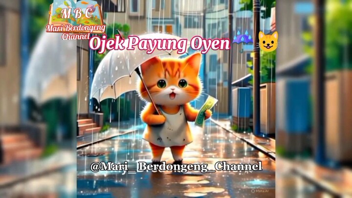 Ojek Payung Oyen😿 ||Mari Berdongeng Channel||