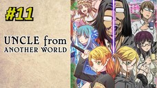 Uncle From Another World Episode 11 Sub Indo