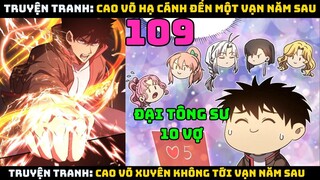 Cao võ xuyên không tới vạn năm sau | Tập 109 | CAO VÕ HẠ CÁNH ĐẾN MỘT VẠN NĂM SAU - Chap 109