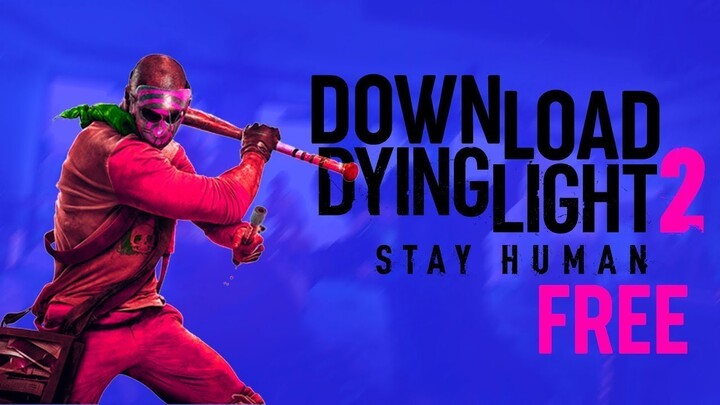 Download Dying Light 2 - Stay Human (Crack) Steam Free