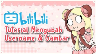 Tutorial Mengubah Username & Avatar di Apps BiliBili [MY/ID]