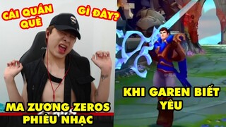 TOP khoảnh khắc điên rồ nhất LMHT 138: "Ma Zương" Zeros phiêu nhạc như phim heo, Khi Garen biết yêu