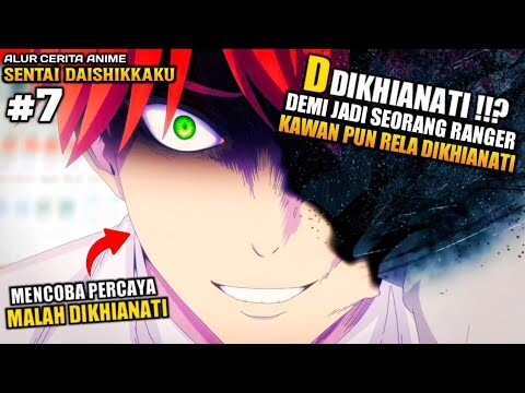 D DIKHIANATI ⁉️ NIAT BALAS DENDAM TAPI SETIM SAMA BEBAN ‼️ - Sentai Daishikkaku Episode 7