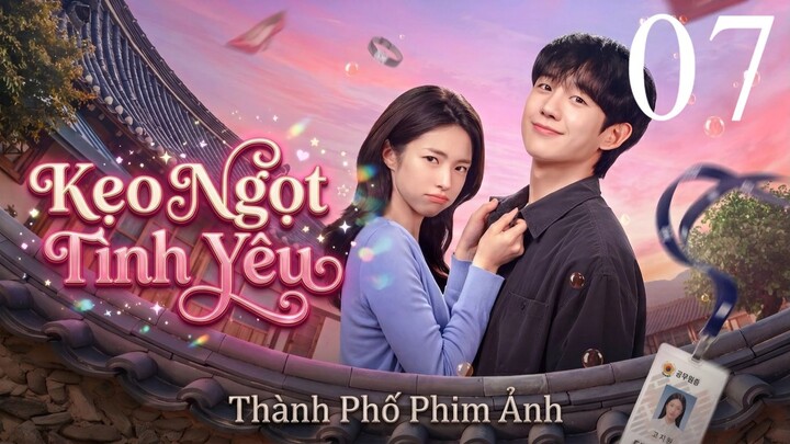 Kẹo Ngọt Tình Yêu (Our Sticky Love) Full HD - Tập 7 (Lồng Tiếng)