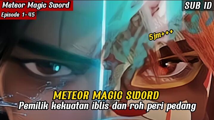 METEOR MAGIC SWORD 1-45 SUBID