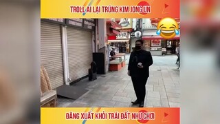 Troll ai lại troll Kim Jong Un