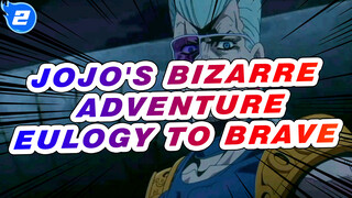[JoJo's Bizarre Adventure/Epic/Emotional] Eulogy to Brave_2