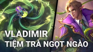 Hiệu Ứng Skin Vladimir Tiệm Trà Ngọt Ngào | Liên Minh Huyền Thoại | Yugi Gaming