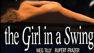 (Watch full movie for free)THE GIRL IN A SWING TRAILER 1988_1080p