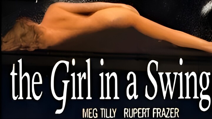 (Watch full movie for free)THE GIRL IN A SWING TRAILER 1988_1080p