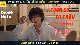 Review phim: CUỐN SỔ TỬ THẦN TV Series - TẬP 1 và 2 | Death Note 2015 | Gz MON