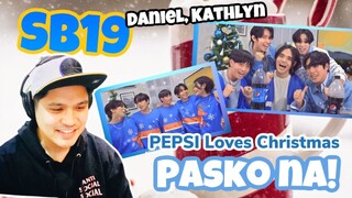 Pepsi Loves Christmas feat SB19, Daniel padilla, Kathlyn Bernardo REACTION