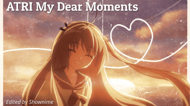 4H - ATRI My Dear Moments『AMV』