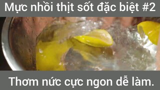 Mực nhồi thịt sốt đặc biệt thơm nức cực ngon dễ làm  phần 2