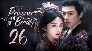 [WeTV] EP26/36 The Prisoner of Beauty (2025)