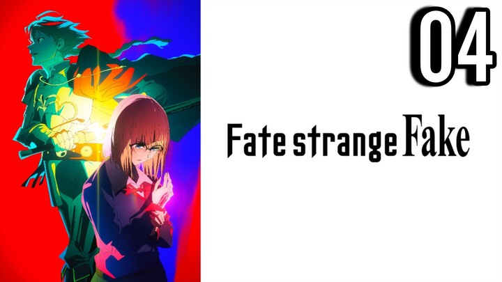 Fate/strange Fake Episode 4