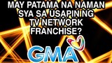 MAY PATAMA NA NAMAN SYA SA USAPIN NG TV NETWORK FRANCHISE? ABS-CBN KAPAMILYA FANS MAY REACTION!