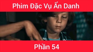 Phim Đặc vụ ẩn danh #54