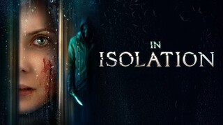 In Isolation (2022 American Action Thriller Film)