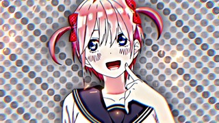 NAKANOICHIKA ANIME EDIT 🥰