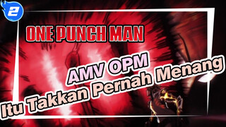 [AMV One Punch Man] "Itu Takkan Pernah Menang"_2