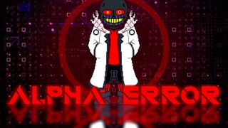【动画】𝑨𝒍𝒑𝒉𝒂 𝑬𝒓𝒓𝒐𝒓 - Righteous Error战！（完整版）