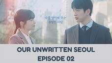 Drakor Our Unwritten Seoul Episode 02