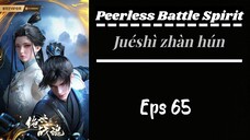 Peerless Battle Spirit Eps 65 Sub indo HD