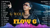 Flow G Nonstop Music 2024 ｜ Flow G Nonstop Rap Songs 2024 ｜ FLOW G PLAYLIST