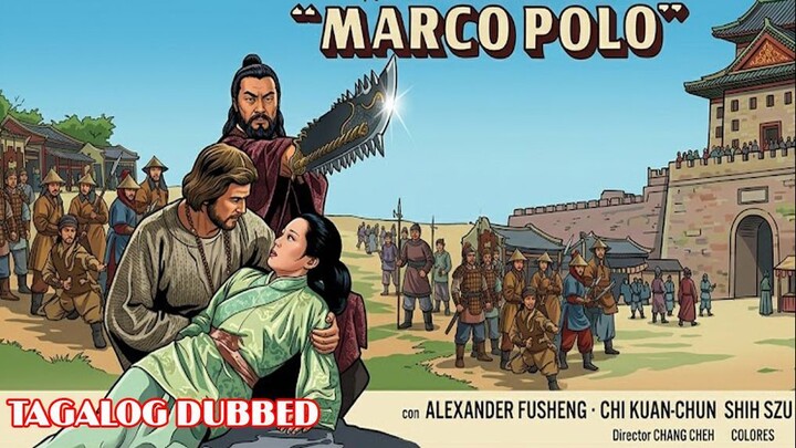 MARCO POLO ⚜️ TAGALOG DUBBED ⚜️ FULL MOVIE ⚜️ RITCHE DTV