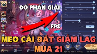 Mẹo Cài Đặt Giảm Lag Liên Quân Mùa 21 Cực Kì Hiệu Quả Cho Dòng Máy Yếu