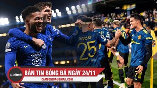 Bản tin Bóng đá ngày 24/11 | Quỷ Đỏ giành vé vào knock-out ; Chelsea hủy diệt Juventus