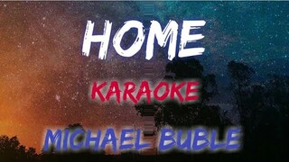 HOME - MICHAEL BUBLE (KARAOKE VERSION)