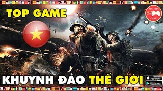 TOP GAME || 5 Game MADE IN VIỆT NAM - KHUYNH ĐẢO THẾ GIỚI || Thư Viện Game