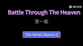 Battle Through The Heaven The Series (Season 2) Eps 01