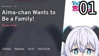 EP 01 Alma-chan wa Kazoku ni Naritai! | Alma-chan Wants to Be a Family!