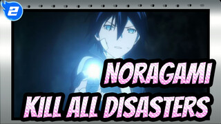 [Noragami],If,You,Just,Know,How,to,Kill,,Then,Just,Go,to,Kill,All,Disasters_2