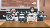 Những khoảng khắc hài hước trong Love is hard for otaku 1| #anime #loveishardforotaku