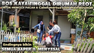 BOS KAYA TINGGAL DIRUMAH REOT UNTUK MENGUJI CALON ISTRI - Part 2 || Tapi lihat apa yang terjadi ?