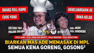 Biarkan Mas Ade Memasak di MPL ! Semua Kena Goreng ! Gosong-gosong ! Mas Ade Jadi Caster EVOS vs BTR