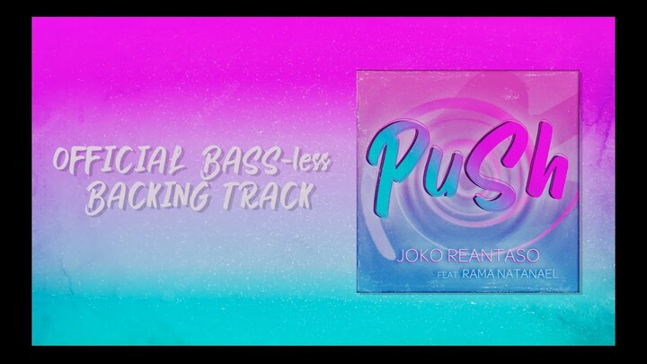 "PUSH" by JOKO REANTASO | Bass-less Backing Track