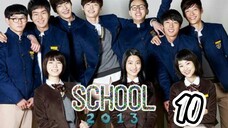 󾓮 학교 2013 SCHOOL 2013 EP 10 ENG SUB