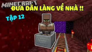 Minecraft Sinh Tồn 1.16.1 Tập 12: Đưa Dân Làng Về Nhà !!