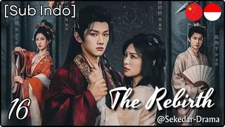 [Sub Indo] The Rebirth – Eps. 16 (2025)