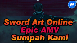Sword Art Online Epic AMV
Sumpah Kami_2