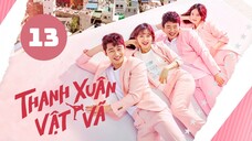Tập 13| Thanh Xuân Vật Vã - Fight for My Way (Park Seo Jun & Kim Ji-won).