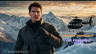 Mission  impossible _ the Fainl reckoning tailor(2025)