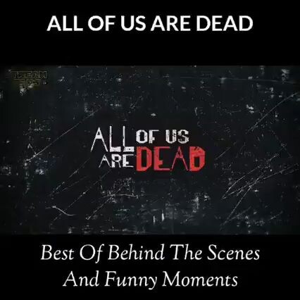 All Of Us Are Dead Behind The Scenes And Funny Moments